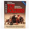 Image 1 : COLLECT AMERICAN-MADE TOY SOLDIERS VALUE GUIDE