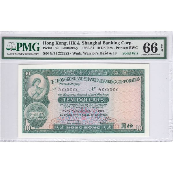 HK & Shanghai Banking Corp., 1981, $10, G/71 222222. Solid#2, PMG 66EPQ.