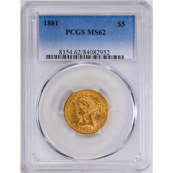 1881 $5 Liberty Head Half Eagle Gold Coin PCGS MS62