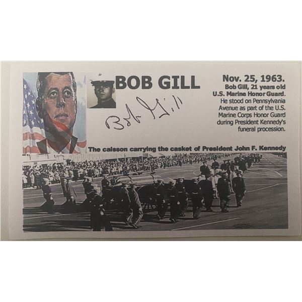 JFK Funeral Honor Guard U.S. Marine Bob Gill signed card