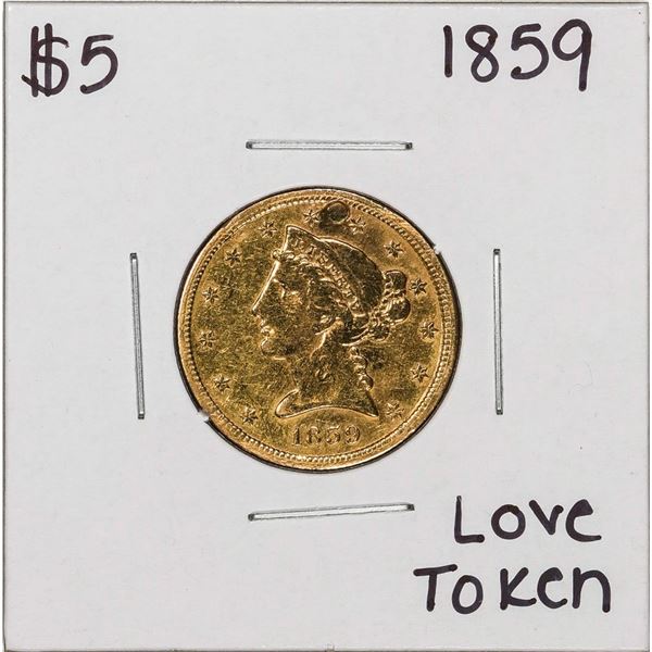 1859 $5 Liberty Head Half Eagle Gold Love Token Coin - Greta & Dick (1-24-54)