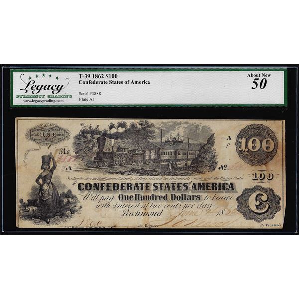 1862 $100 Confederate States of America Note T-39 Legacy About New 50