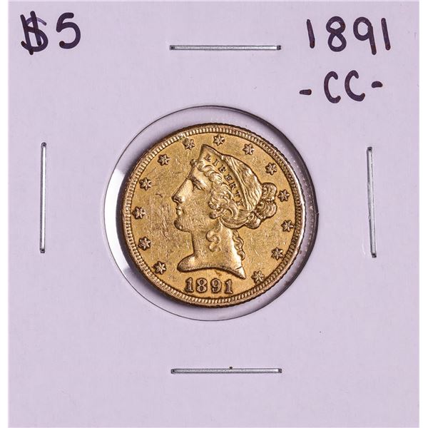 1891-CC $5 Liberty Head Half Eagle Gold Coin