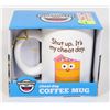 Image 1 : NEW SHUT UP. IT'S MY CHEAT DAY COFFEE MUG