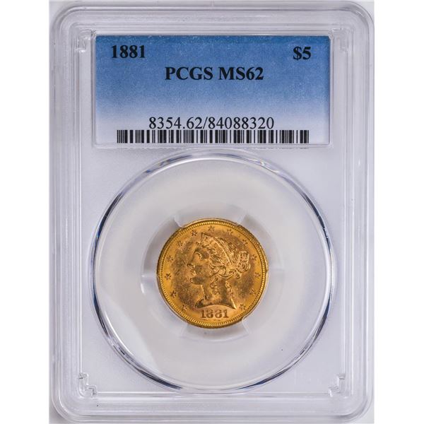 1881 $5 Liberty Head Half Eagle Gold Coin PCGS MS62