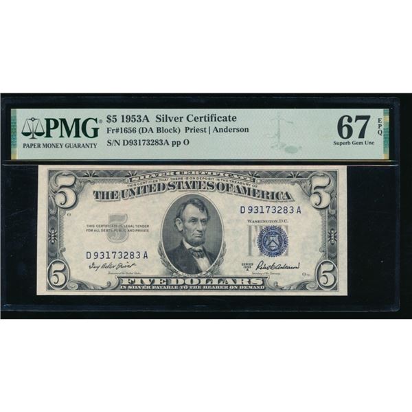 1953A $5 Silver Certificate PMG 67EPQ