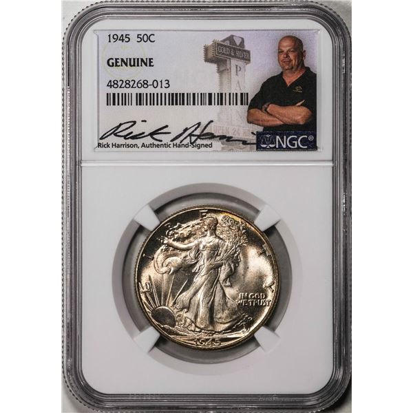 1945 Walking Liberty Half Dollar Coin NGC Genuine Rick Harrison Signature