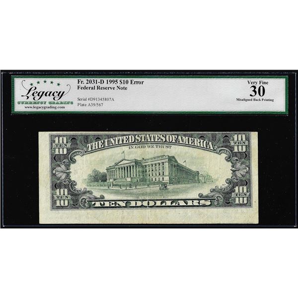 1995 $10 Federal Reserve Note Misaligned Back Printing Error Legacy Very Fine 30