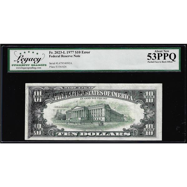 1977 $10 Federal Reserve Note Fr.2023-L Partial Offset Error Legacy About New 53PPQ