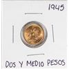 Image 1 : 1945 Mexico Dos Y Medio Pesos Gold Coin