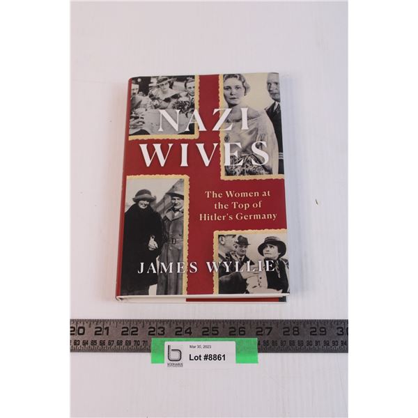 "Nazi Wives: The Women at the Top of Hitler's Germany," WWII Book