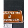 Image 3 : Unbelievably Low Number! 1961 Vancouver "Vehicle For Hire" Taxi License Plate