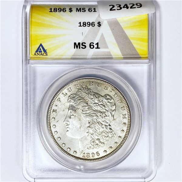 1896 Morgan Silver Dollar ANACS MS61