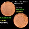 no date Lincoln Cent Mint Error 1c Grades Select Unc RD