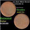 Image 1 : no date Lincoln Cent Mint Error 1c Grades Select Unc BN