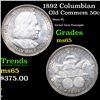 Image 1 : 1892 Columbian Old Commem Half Dollar 50c Grades GEM Unc