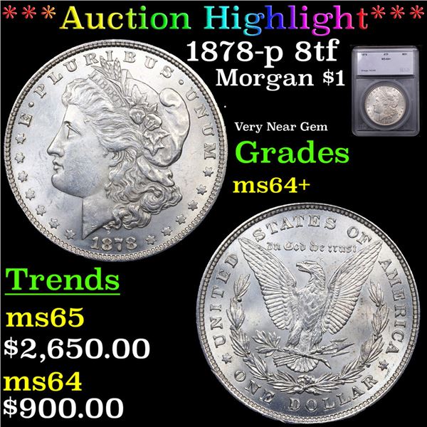 ***Auction Highlight*** 1878-p 8tf Morgan Dollar $1 Graded ms64+ BY SEGS (fc)