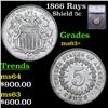 Image 1 : 1866 Rays Shield Nickel 5c Graded ms63+ BY SEGS