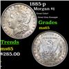 Image 1 : 1885-p Morgan Dollar $1 Grades GEM Unc