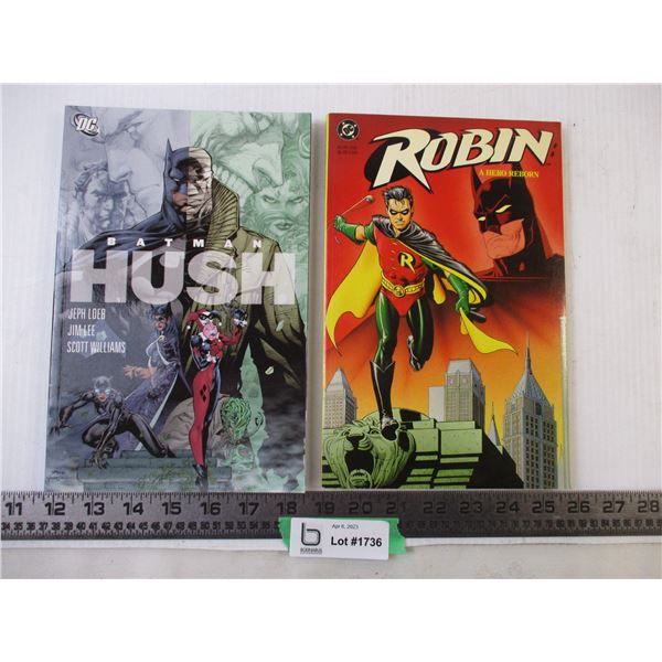 (2) DC Graphic Novels ( Batman Hush and Robin)