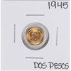 Image 1 : 1945 Mexico Dos Pesos Gold Coin