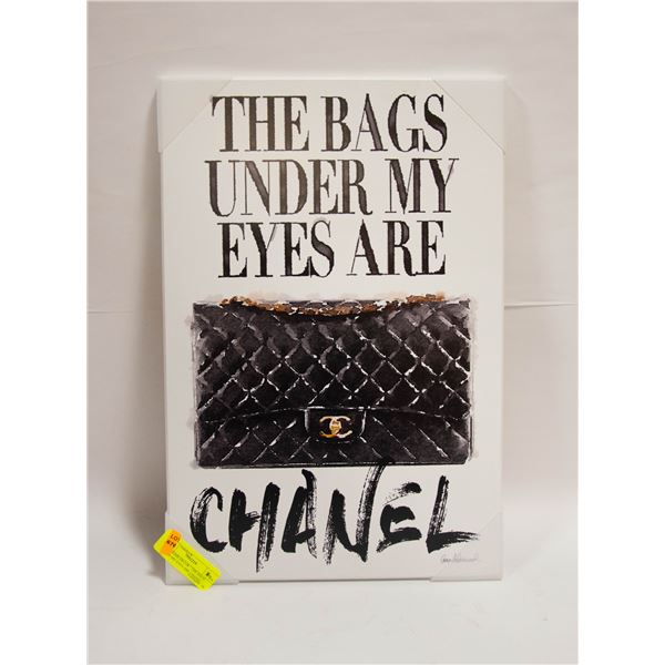 NEW HOME DECOR " THE BAGS UNDER MY EYES ARE CHANEL