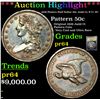Image 1 : Proof ***Auction Highlight*** 1838 Pattern Half Dollar 50c Judd-73, P-77, R7 50c Graded Choice Proof