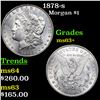 Image 1 : 1878-s Morgan Dollar $1 Grades Select+ Unc