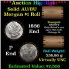Image 1 : ***Auction Highlight***  AU/BU Slider Brinks Shotgun Morgan $1 Roll 1886 & P Ends Virtually UNC (fc)
