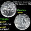 Image 1 : 1925 Stone Mountain Old Commem Half Dollar 50c Grades GEM++ Unc