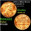 Image 1 : 1972-s Lincoln Cent Mint Error 1c Grades GEM+ Unc RD
