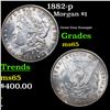 Image 1 : 1882-p Morgan Dollar $1 Grades GEM Unc