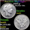 Image 1 : ***Auction Highlight*** 1895-p Barber Half Dollars 50c Grades Select Unc By USCG (fc)