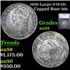 Image 1 : 1830 Large 0 O-122 Capped Bust Half Dollar 50c Graded au53 By SEGS