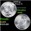 Image 1 : 1925-p Peace Dollar $1 Grades GEM Unc