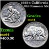 Image 1 : 1925-s California Old Commem Half Dollar 50c Grades Choice Unc