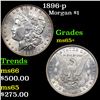 Image 1 : 1896-p Morgan Dollar $1 Grades GEM+ Unc