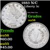 Image 1 : 1883 N/C Liberty Nickel 5c Grades Choice AU/BU Slider