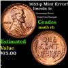 Image 1 : 1953-p Lincoln Cent Mint Error! 1c Grades GEM Unc RB