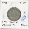 Image 1 : 1910 Canadian Silver 25 Cents. The last 25 Cents minted for King Edward VII. F-15.
