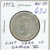 Image 1 : 1952 Silver 50 Cents. The last issue of George VI. AU-50. Nice.