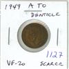 Image 1 : 1949 A To Denticle Small Cent. VF-20. Scarce.