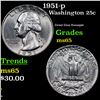 Image 1 : 1951-p Washington Quarter 25c Grades GEM Unc