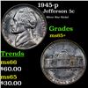 Image 1 : 1945-p Jefferson Nickel 5c Grades GEM+ Unc