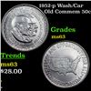 Image 1 : 1952-p Wash/Car Old Commem Half Dollar 50c Grades Select Unc