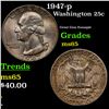 Image 1 : 1947-p Washington Quarter 25c Grades GEM+ Unc