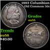 Image 1 : 1893 Columbian Old Commem Half Dollar 50c Grades Choice AU