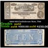 Image 1 : 1864 $10 Confederate Note, T68 Grades Select AU