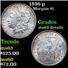 Image 1 : 1896-p Morgan Dollar $1 Grades Unc Details