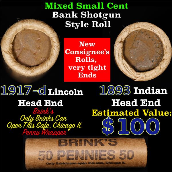 Mixed small cents 1c orig shotgun roll, 1917-d Wheat Cent, 1893 Indian Cent other end, Brinks Wrappe